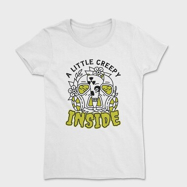 A Little Creepy Inside, Tricou Femei