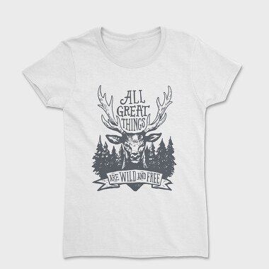 All Great Things Are Wild and Free 2, Tricou Femei