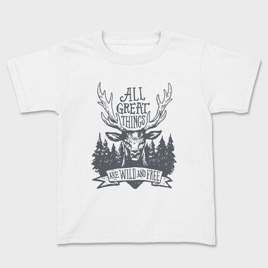 All Great Things Are Wild and Free 2, Tricou Copii