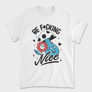 Be Nice, Tricou Barbati (Unisex)