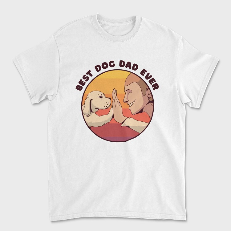 Tricou Barbati (Unisex), Best Dog Dad Ever