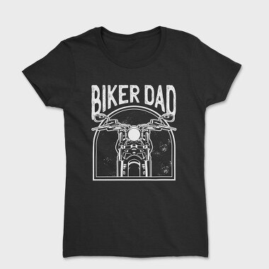 Biker Dad, Tricou Femei