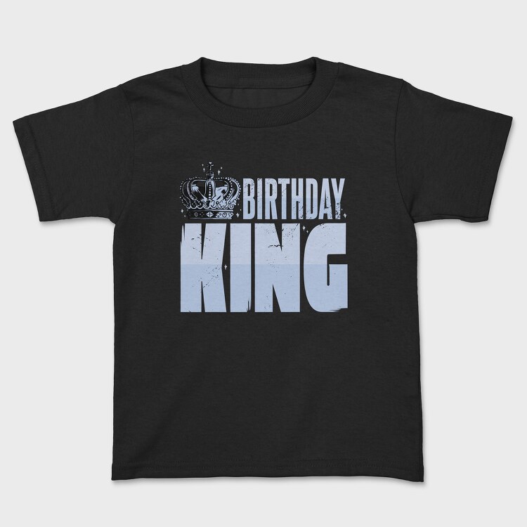 Tricou Copii, Birthday King