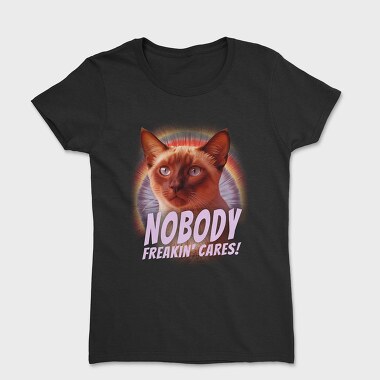 Cat Nobody Freakin Cares, Tricou Femei