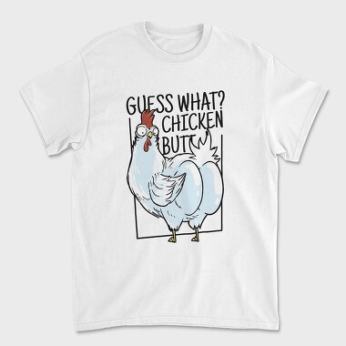 Tricou Barbati (Unisex), Chicken Butt