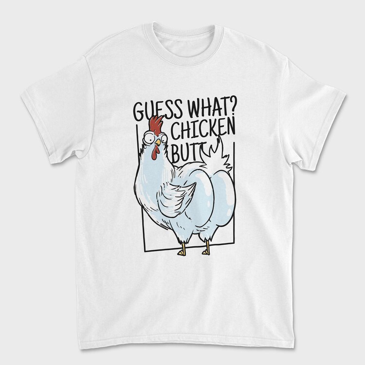 Chicken Butt, Tricou Barbati (Unisex)