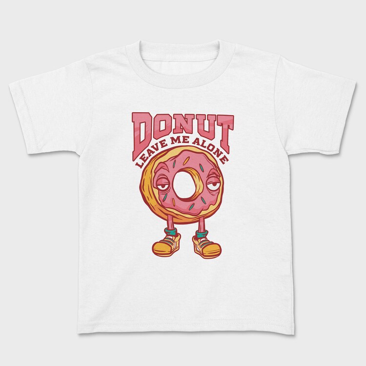 Tricou Copii, Donut Leave Me Alone