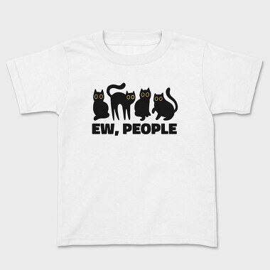 Tricou Copii, Ew People Cats Quote