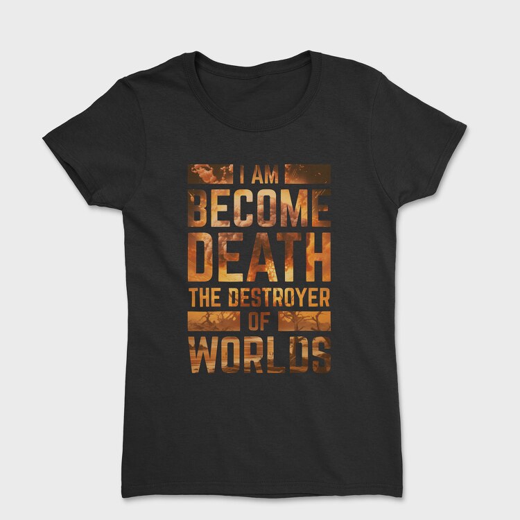 I Am Become Death, Tricou Femei