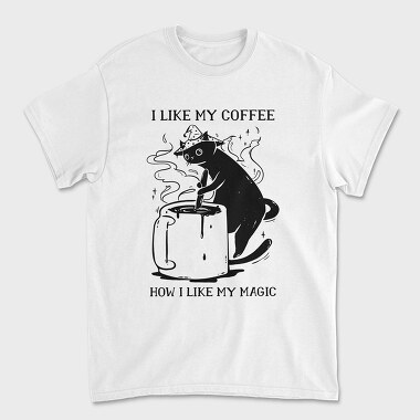 I Like My Coffee How I Like My Magic, Tricou Barbati (Unisex)