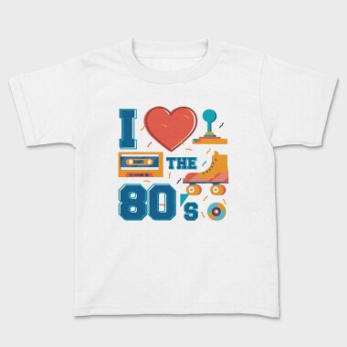 I Love the 80 S, Tricou Copii