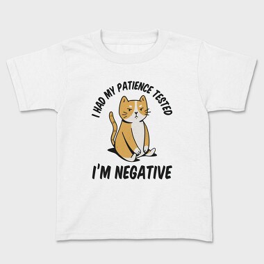 Im Negative Patience Test, Tricou Copii