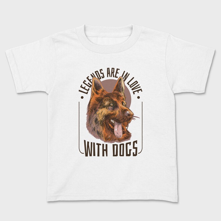 Tricou Copii, Legend Are in Love With Dogs