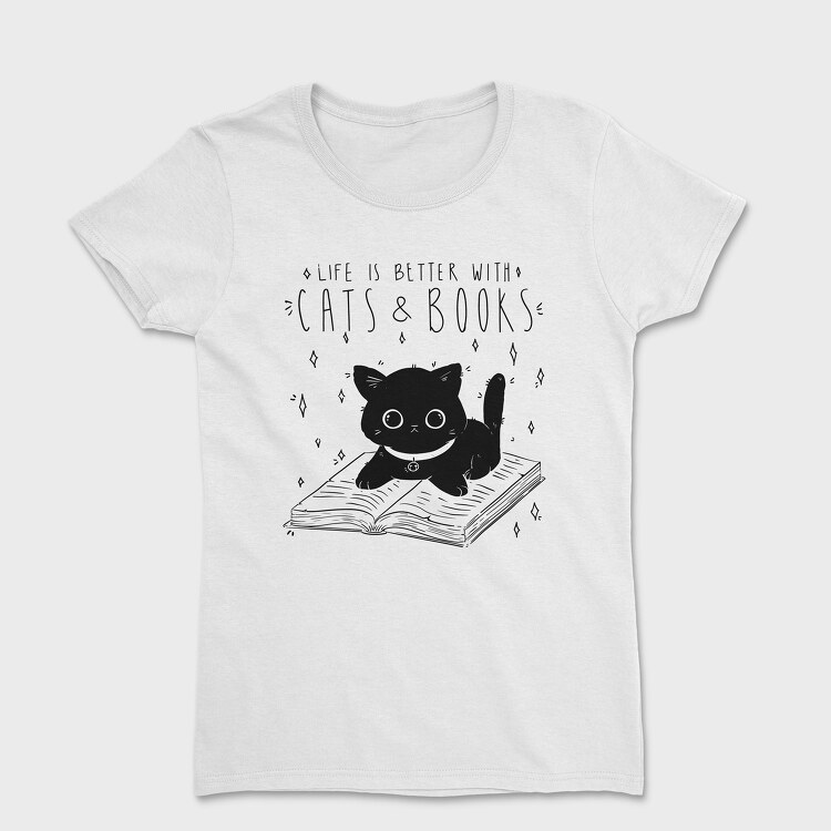 Tricou Femei, Life Is Better With Cats and Books