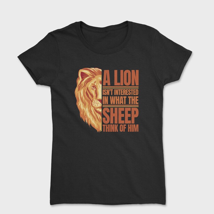 Tricou Femei, Lion Quote