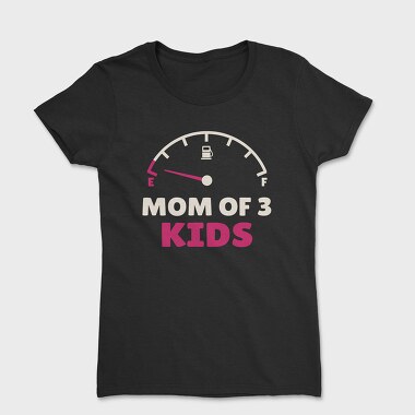 Tricou Femei, Mom of Three