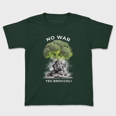 Tricou Copii, No War Yes Brocoli