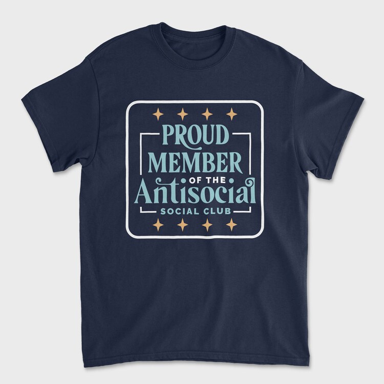 Tricou Barbati (Unisex), Proud Member Antisocial