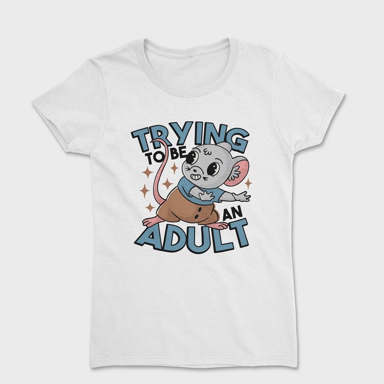 Tricou Femei, Rat Trying to Be an Adult