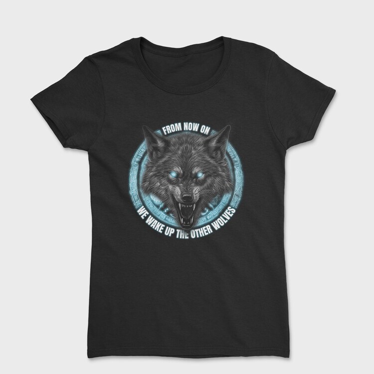 Wake Up the Other Wolves, Tricou Femei