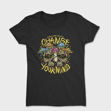 You Can Always Change Your Mind, Tricou Femei