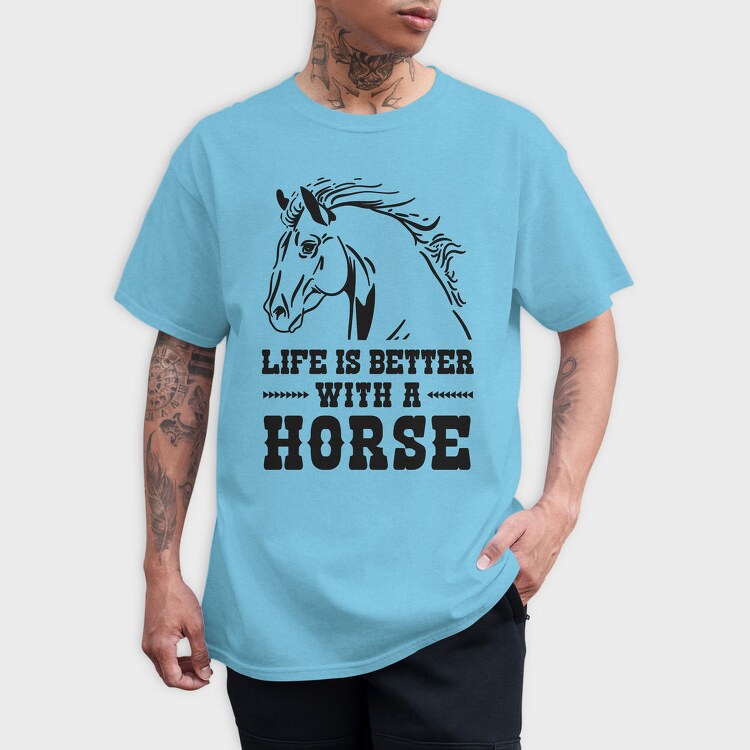 Life Is Better Horse Quote, Tricou Barbati (Unisex)