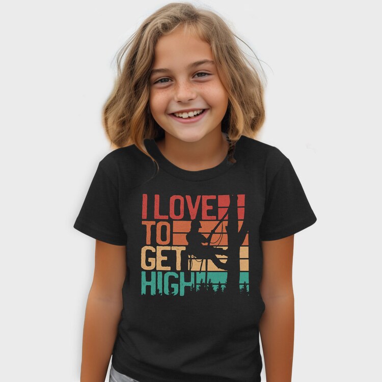 Love To Get High Arborist Quote, Tricou Copii