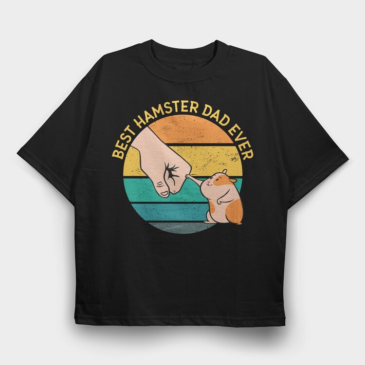 Best Hamster Dad Ever, Tricou Oversize Barbati (Unisex)