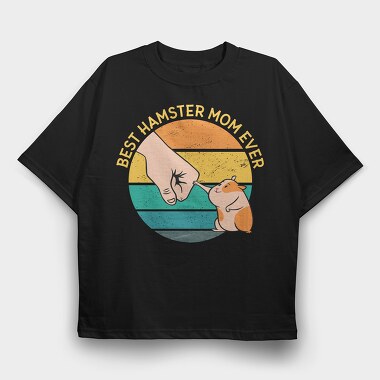 Best Hamster Mother Ever, Tricou Oversize Barbati (Unisex)