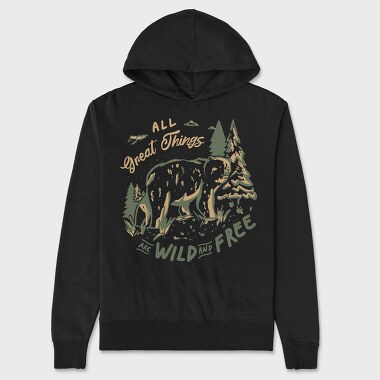 All Great Things Are Wild and Free Bear, Hanorac Oversize Barbati (Unisex)