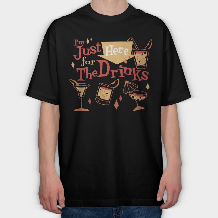 Christmas Drinks I M Just Here For The, Tricou Oversize Barbati (Unisex)