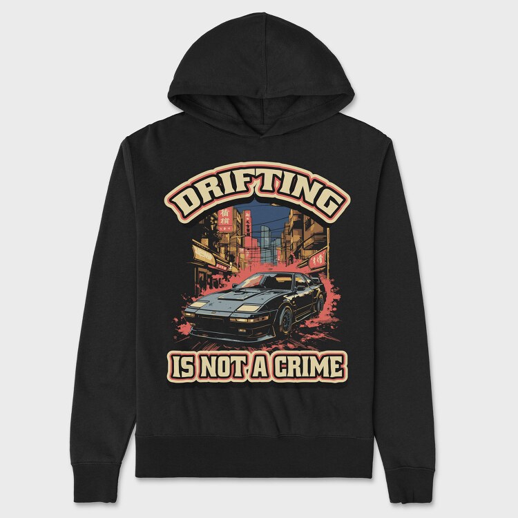 Hanorac Barbati (Unisex), Drifting Is Not a Crime 2