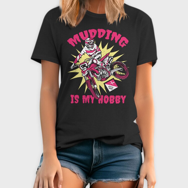 Mudding Is My Hobby, Tricou Barbati (Unisex)
