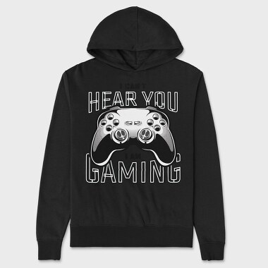 I Cant Hear You I Am Gaming, Hanorac Oversize Barbati (Unisex)