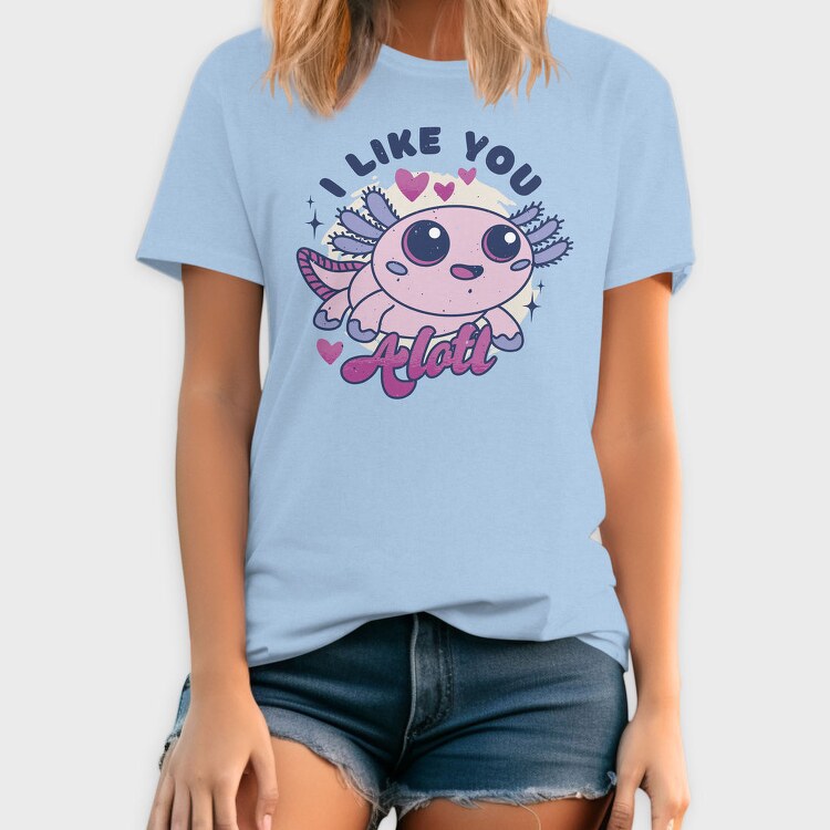 Wholesome Axolotl I Like You A Lot Quote, Tricou Barbati (Unisex)