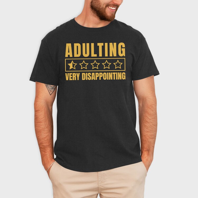 Adulting Funny Quote, Tricou Barbati (Unisex)