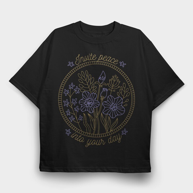 Peaceful Flower Set Quote 04, Tricou Oversize Barbati (Unisex)