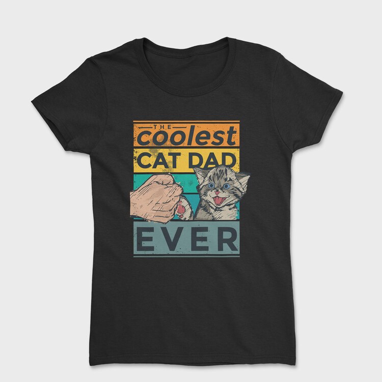 Coolest Cat Dad, Tricou Femei