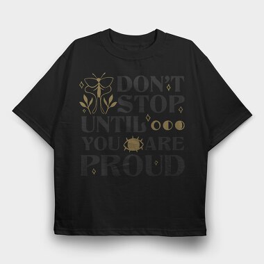 Nature Inspired Motivational Proud Quote, Tricou Oversize Barbati (Unisex)