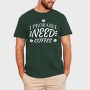 Need Coffee Drink Quote, Tricou Barbati (Unisex)