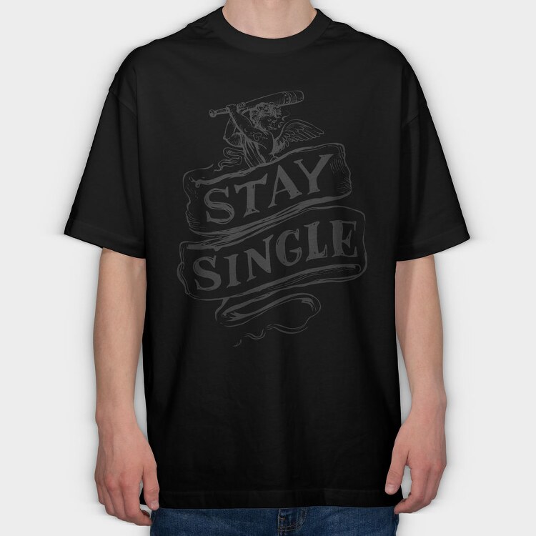 Stay Single Cupid Anti Valentines, Tricou Oversize Barbati (Unisex)
