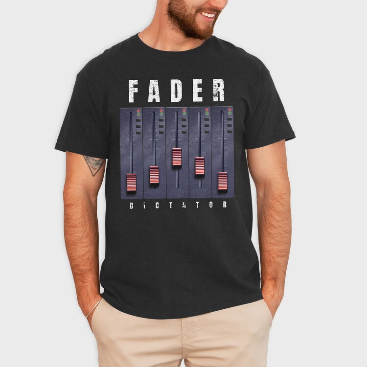 Fader Music And Sound Machine Faded Dictator, Tricou Barbati (Unisex)