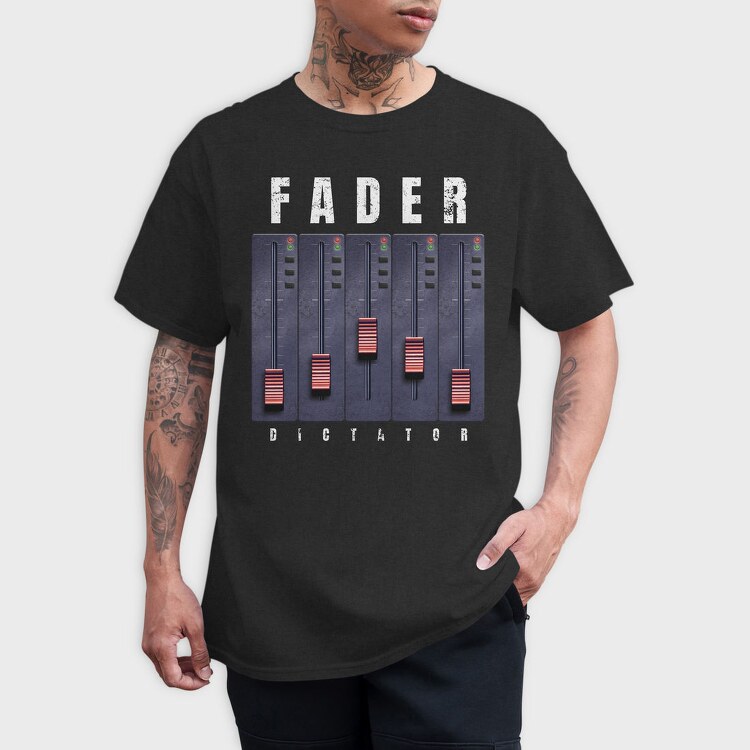 Fader Music And Sound Machine Faded Dictator, Tricou Barbati (Unisex)