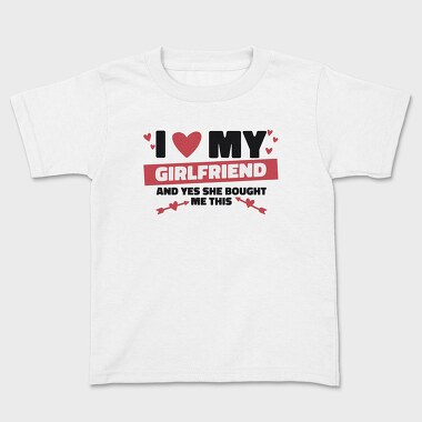 I Love My Girlfirend She Bought Me This, Tricou Copii