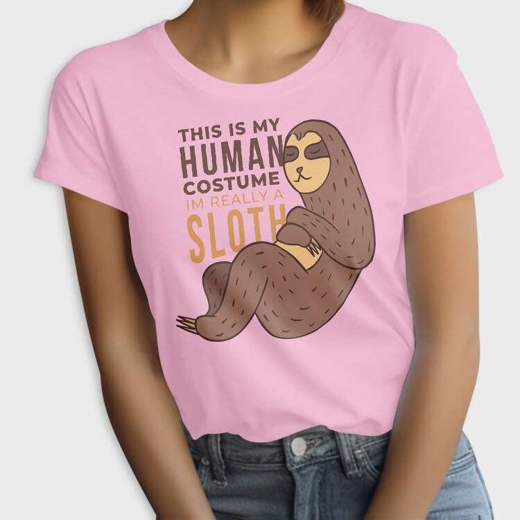 Human Sloth Quote Im A Sloth, Tricou Femei