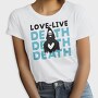 Love Live Death, Tricou Femei