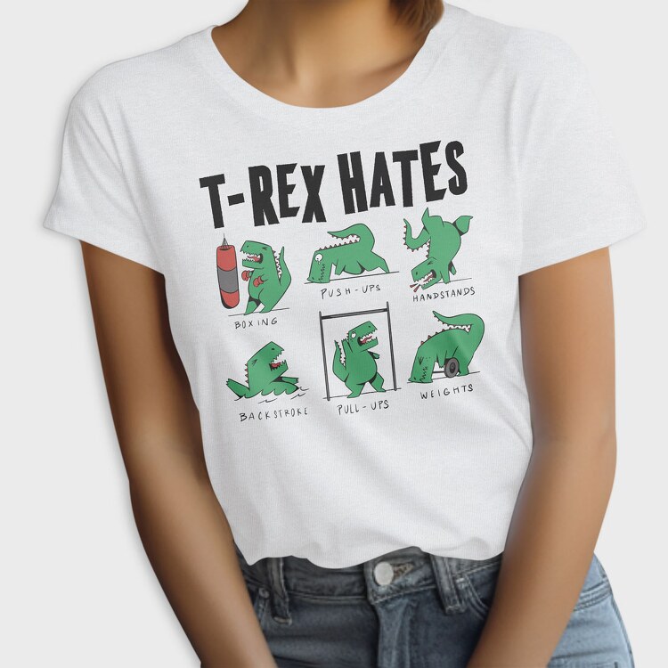 Trex Hates, Tricou Femei