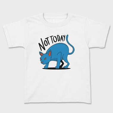 Tricou Copii, Not Today