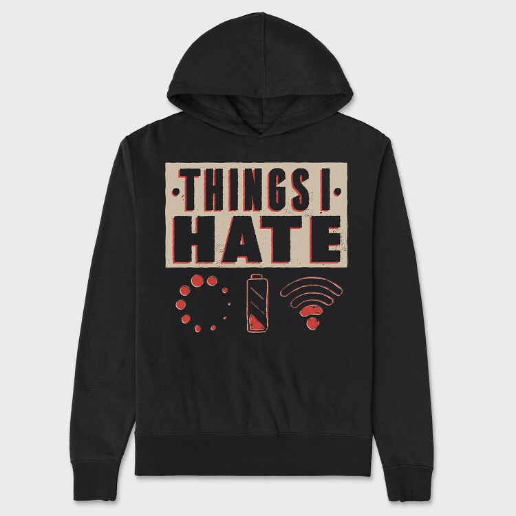 Things I Hate, Hanorac Oversize Barbati (Unisex)
