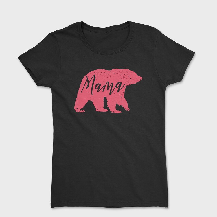 Bear Mama, Tricou Femei